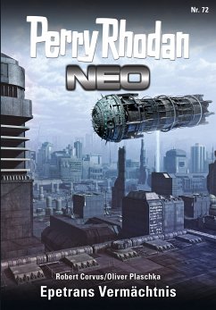 Epetrans Vermächtnis / Perry Rhodan - Neo Bd.72 (eBook, ePUB) - Corvus, Robert; Plaschka, Oliver