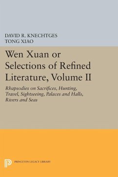 Wen Xuan or Selections of Refined Literature, Volume II - Knechtges, David R.; Xiao, Tong