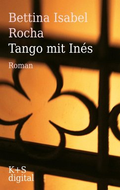Tango mit Inés (eBook, ePUB) - Rocha, Bettina Isabel