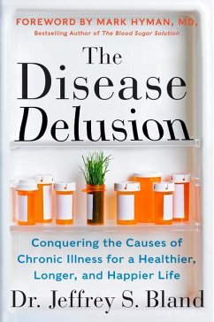 The Disease Delusion - Bland, Dr. Jeffrey S.