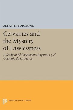 Cervantes and the Mystery of Lawlessness - Forcione, Alban K.