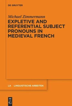Expletive and Referential Subject Pronouns in Medieval French - Zimmermann, Michael