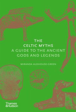 The Celtic Myths - Aldhouse-Green, Miranda; Green, Miranda J.