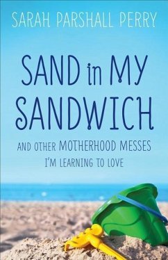 Sand in My Sandwich - Perry, Sarah Parshall