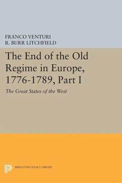 The End of the Old Regime in Europe, 1776-1789, Part I - Venturi, Franco