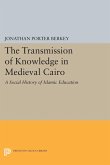 The Transmission of Knowledge in Medieval Cairo