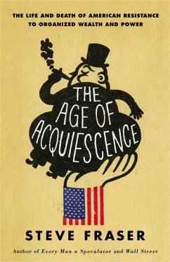 The Age of Acquiescence - Fraser, Steve