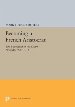 Becoming a French Aristocrat - Motley, Mark