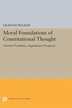 Moral Foundations of Constitutional Thought - Walker, Graham