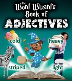 The Word Wizard's Book of Adjectives - Johnson, Robin