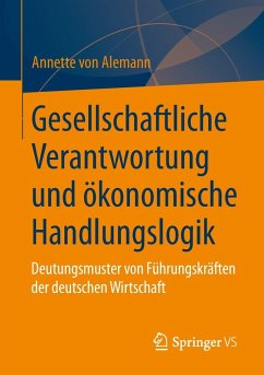 Gesellschaftliche Verantwortung und ökonomische Handlungslogik - Alemann, Annette von