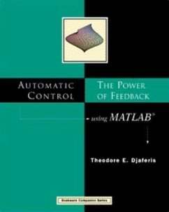 Automatic Control: The Power of Feedback Using MATLAB - Djaferis, Theodore E.