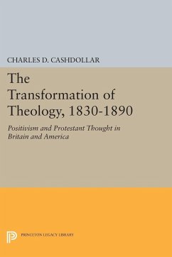 The Transformation of Theology, 1830-1890 - Cashdollar, Charles D.