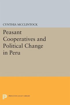 Peasant Cooperatives and Political Change in Peru - Mcclintock, Cynthia
