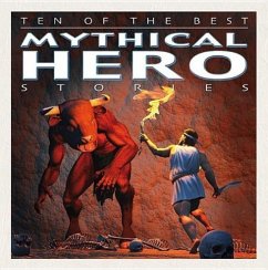 Ten of the Best Mythical Hero Stories - West, David