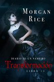 Transformación (Libro #1 del Diario de un Vampiro) (eBook, ePUB)