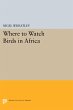 Where to Watch Birds in Africa - Bild 1