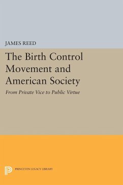 The Birth Control Movement and American Society - Reed, James