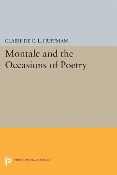 Montale and the Occasions of Poetry - Huffman, Claire De C. L.