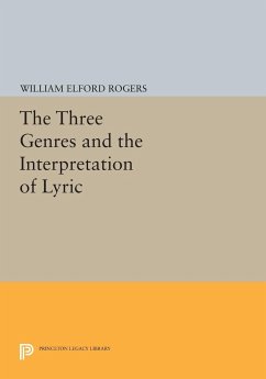 The Three Genres and the Interpretation of Lyric - Rogers, William Elford