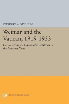 Weimar and the Vatican, 1919-1933 - Stehlin, Stewart A.