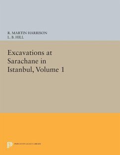 Excavations at Sarachane in Istanbul, Volume 1 - Harrison, R. Martin