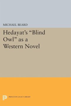 Hedayat's Blind Owl as a Western Novel - Beard, Michael