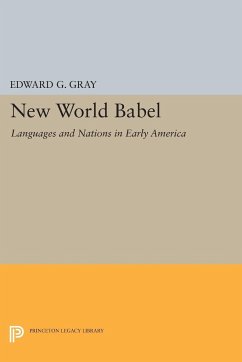 New World Babel - Gray, Edward G.