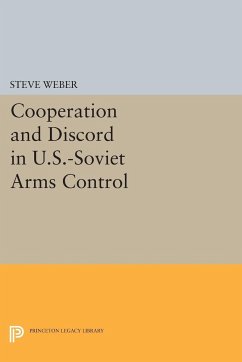Cooperation and Discord in U.S.-Soviet Arms Control - Weber, Steve