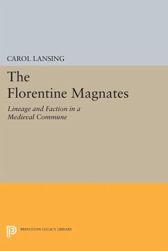 The Florentine Magnates - Lansing, Carol The Florentine Magnates - Lansing, Carol