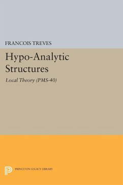 Hypo-Analytic Structures (PMS-40), Volume 40 - Treves, François