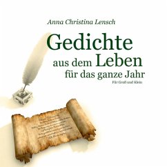 Gedichte aus dem Leben für das ganze Jahr (eBook, ePUB) - Lensch, Anna Christina