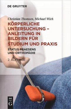 Körperliche Untersuchung ¿ Anleitung in Bildern für Studium und Praxis - Thomsen, Christian;Wich, Michael Karl-Heinz