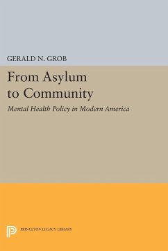 From Asylum to Community - Grob, Gerald N.