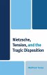 Nietzsche, Tension, and the Tragic... - Bild 1