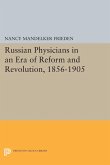 Russian Physicians in an Era of Reform and Revolution, 1856-1905