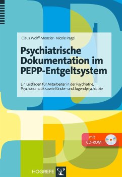 Psychiatrische Dokumentation im PEPP-Entgeltsystem - Wolff-Menzler, Claus;Pagel, Nicole