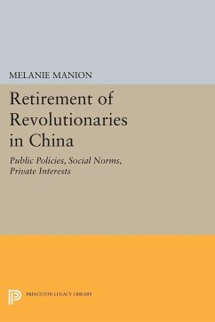 Retirement of Revolutionaries in China - Manion, Melanie