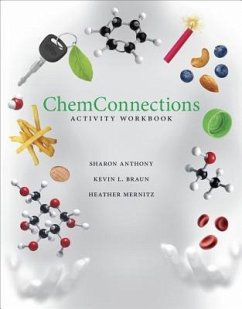 ChemConnections Activity Workbook - Anthony, Sharon; Braun, Kevin L; Mernitz, Heather