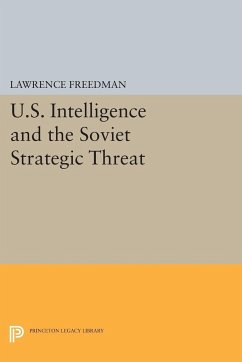 U.S. Intelligence and the Soviet Strategic Threat - Freedman, Lawrence