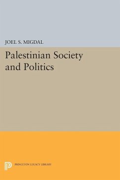 Palestinian Society and Politics - Migdal, Joel S.