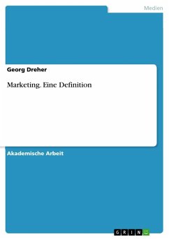 Marketing. Eine Definition - Dreher, Georg