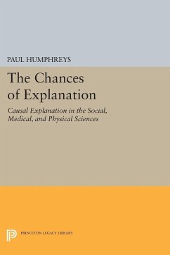 The Chances of Explanation - Humphreys, Paul