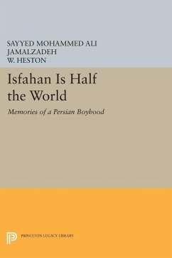 Isfahan Is Half the World - Jamalzadeh, Sayyed Mohammed Ali; Heston, W.