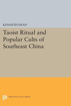 Taoist Ritual and Popular Cults of Southeast China - Dean, Kenneth