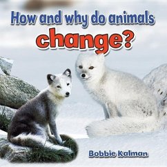 How and Why Do Animals Change? - Kalman, Bobbie