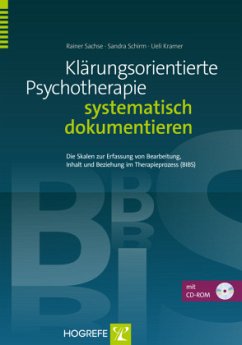 Klärungsorientierte Psychotherapie systematisch dokumentieren, m. CD-ROM - Sachse, Rainer;Schirm, Sandra;Kramer, Ueli