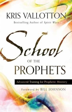 School of the Prophets - Vallotton, Kris; Johnson, Bill
