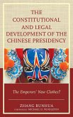 The Constitutional and Legal Development of the Chinese Presidency