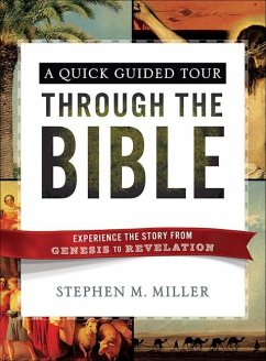 A Quick Guided Tour Through the Bible - Miller, Stephen M